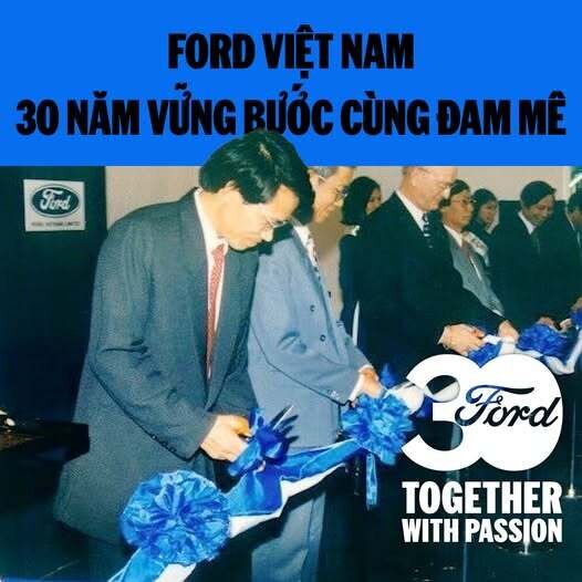 Ford Việt Nam – 30 Năm Đồng Hành Cùng Người Việt Trên Mọi Nẻo Đường